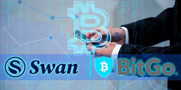 Swan Bitcoin et BitGo s'associent